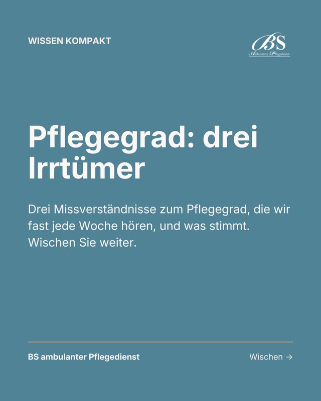 Erste Folie des Karussells „Pflegegrad: drei Irrtümer“ im Design von BS Pflege