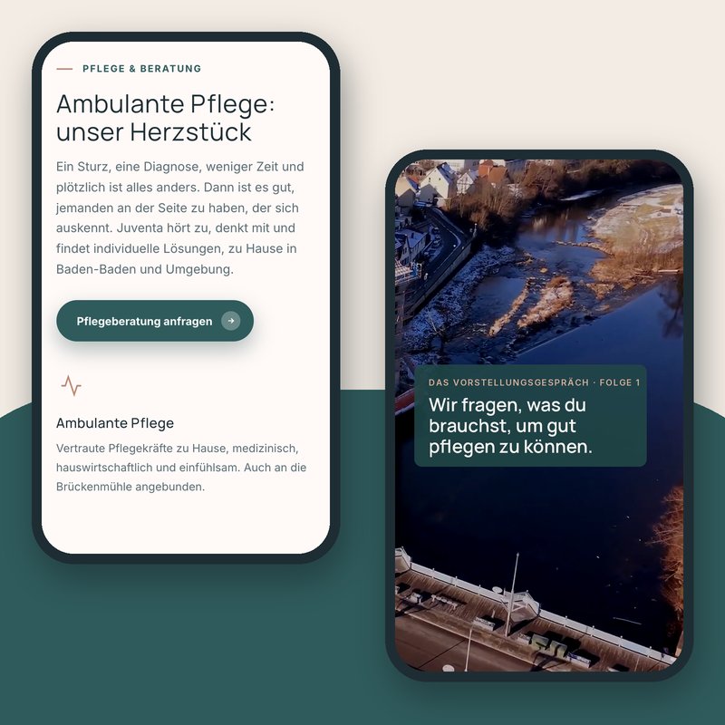 Zwei Handys: links die Website von Juventa mit dem Abschnitt „Ambulante Pflege: unser Herzstück“, rechts ein Bild aus dem Reel zum Vorstellungsgespräch mit dem Satz „Wir fragen, was du brauchst, um gut pflegen zu können.“ über einer Luftaufnahme der Murg in Gernsbach