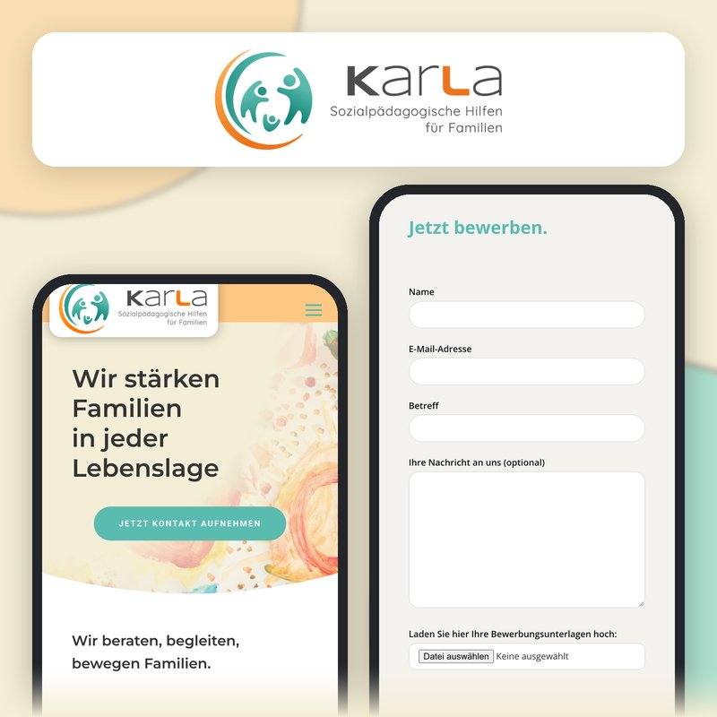 Freigegebenes Logo von KarLa über zwei Handyansichten der neuen Website: links die Startseite mit „Wir stärken Familien in jeder Lebenslage“, rechts das Bewerbungsformular „Jetzt bewerben“ mit Upload für die Unterlagen