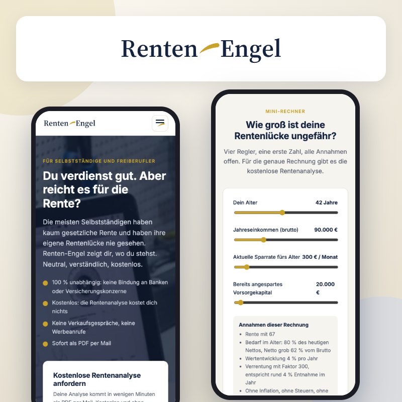 Logo von Renten-Engel über zwei Handyansichten der Website: links die Startseite mit „Du verdienst gut. Aber reicht es für die Rente?“, rechts der Mini-Rechner mit seinen Reglern und den Annahmen der Rechnung