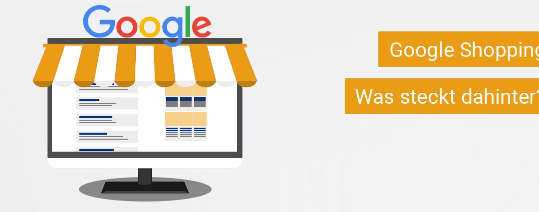 Google Shopping – Was steckt dahinter?